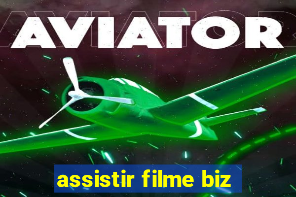 assistir filme biz